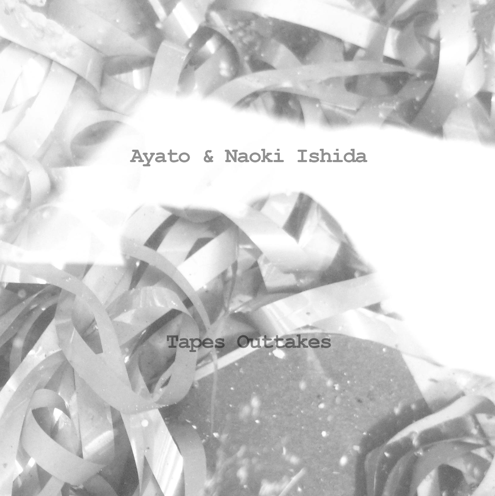 Ayato & Naoki Ishida – Tapes Outtakes