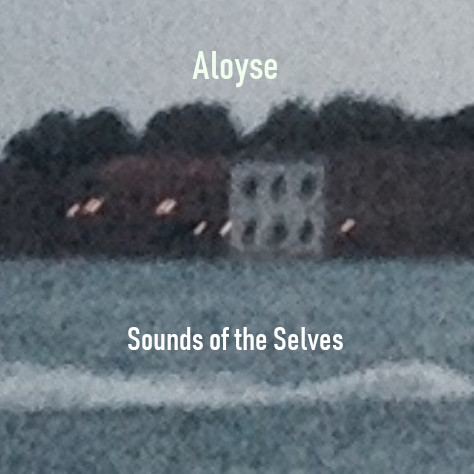 Aloyse – Sounds of the Selves EP